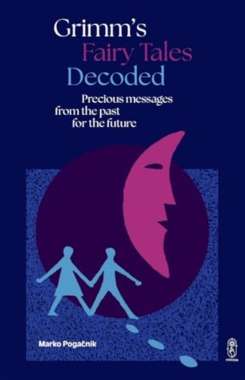 Grimm'S Fairy Tales Decoded : Precious Messages From The Past To The Future/Product Detail/Literature & Poetry