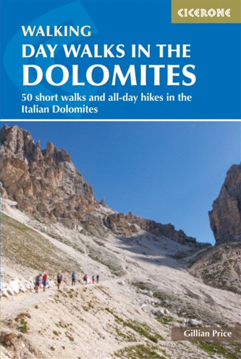 Day Walks In The Dolomites : 50 Short Walks And All-Day Hikes In The Italian Dolomites/Product Detail/Travel & Holidays