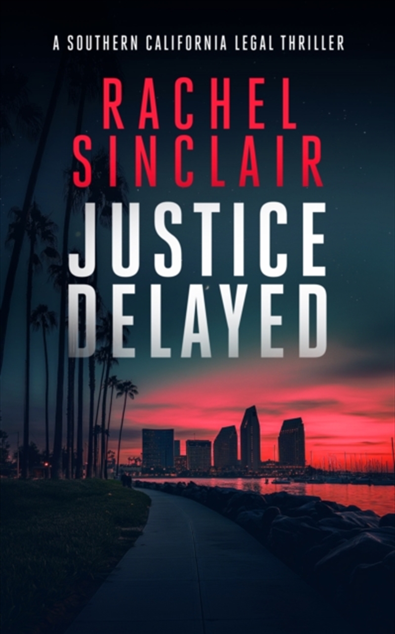 Justice Delayed : A Southern California Legal Thriller/Product Detail/Crime & Mystery Fiction