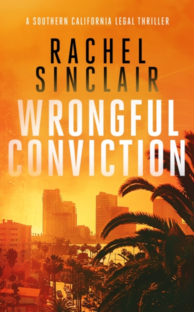 Wrongful Conviction : A Southern California Legal Thriller/Product Detail/Crime & Mystery Fiction