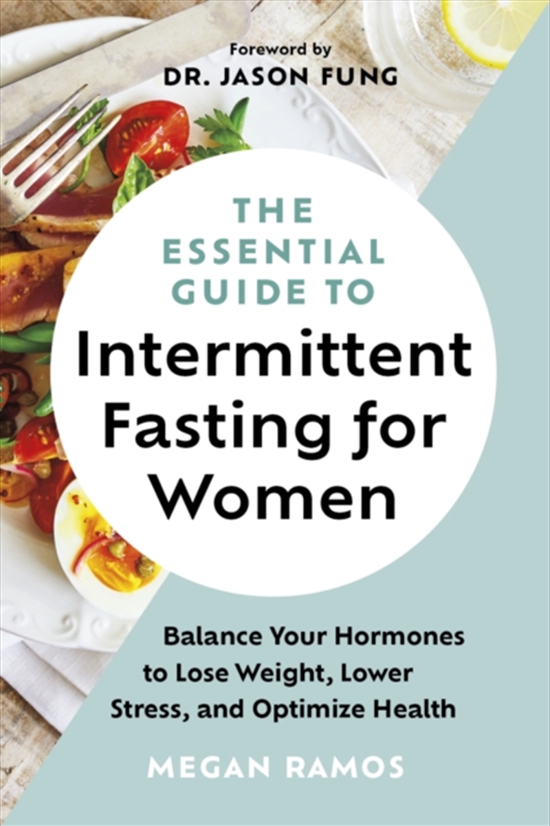 The Essential Guide To Intermittent Fasting For Women : Balance Your Hormones To Lose Weight, Lower/Product Detail/Fitness, Diet & Weightloss