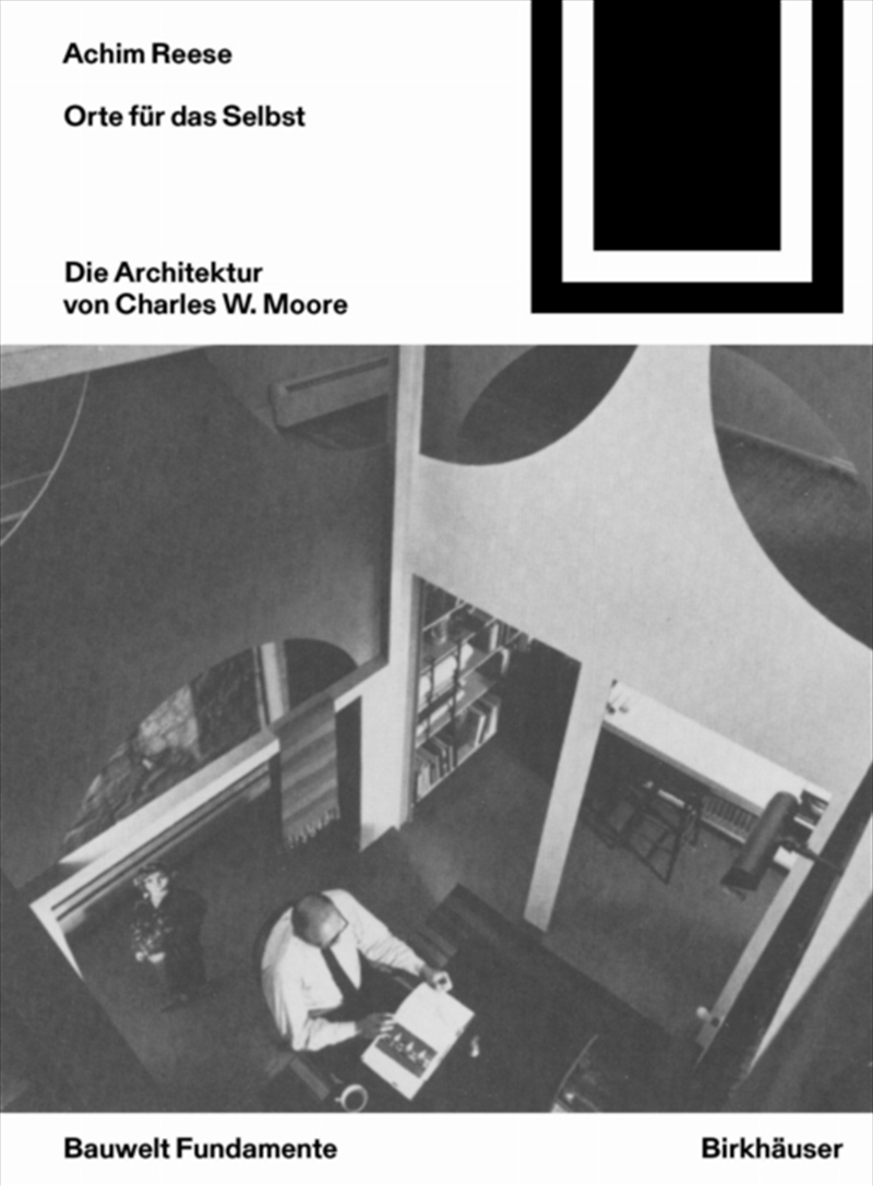 Orte Fur Das Selbst: Die Architektur Von Charles W. Moore/Product Detail/House and Home Design