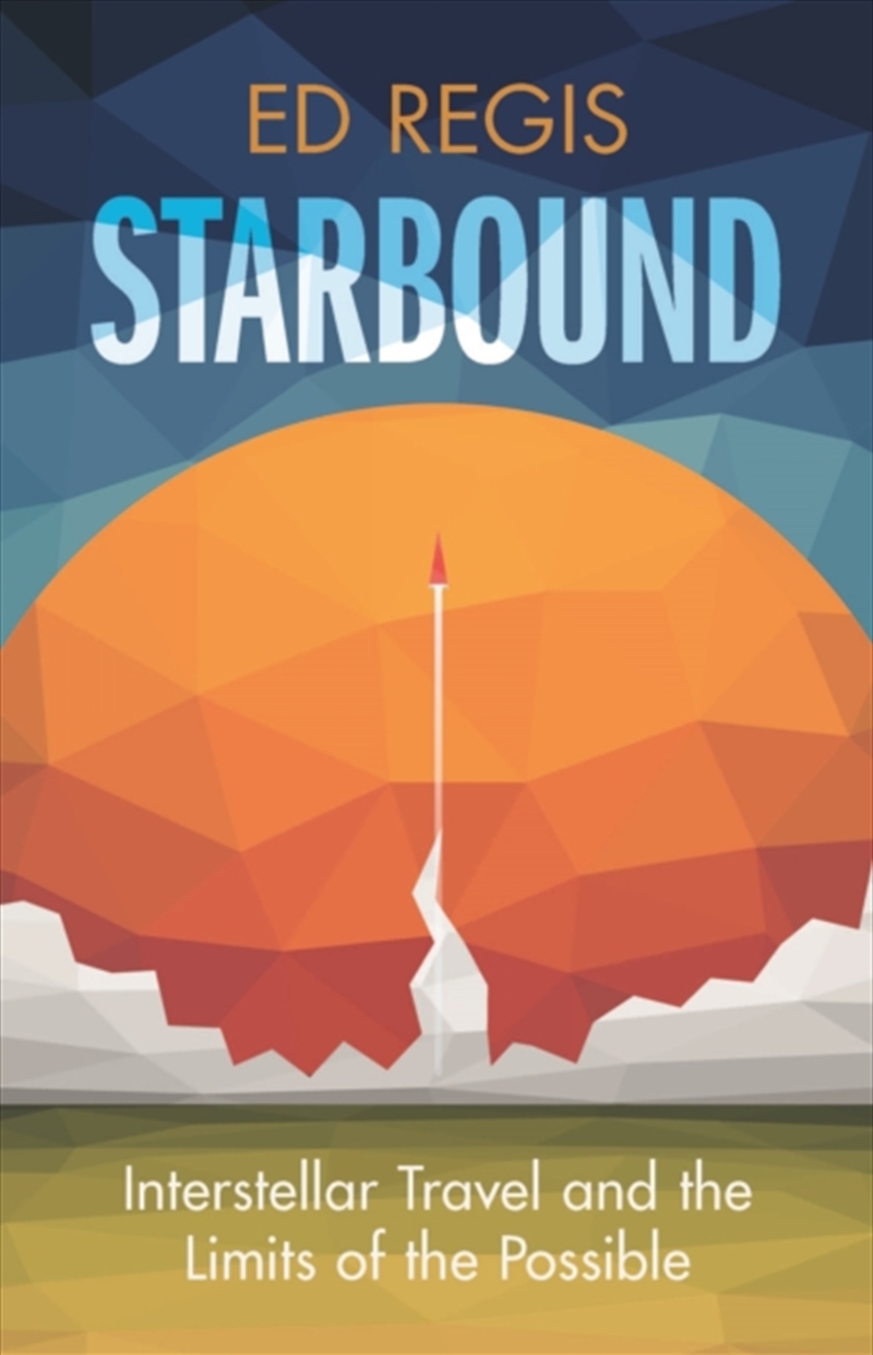 Starbound : Interstellar Travel And The Limits Of The Possible/Product Detail/Science