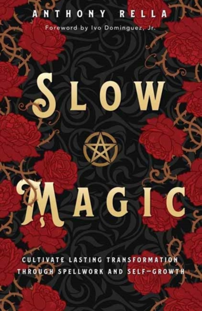 Slow Magic : Cultivate Lasting Transformation Through Spellwork And Self-Growth/Product Detail/Religion & Beliefs