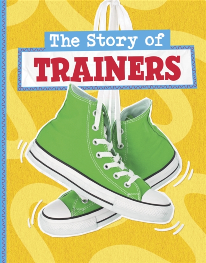 The Story Of Trainers/Product Detail/Childrens