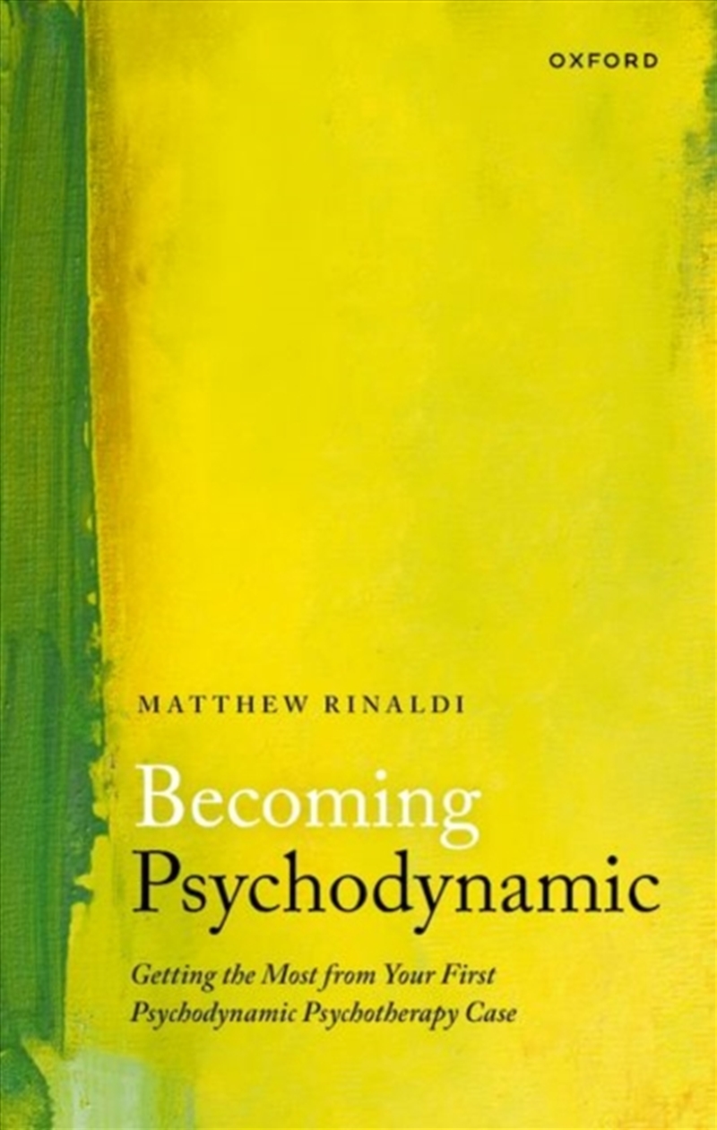 Becoming Psychodynamic : Getting The Most From Your First Psychodynamic Psychotherapy Case/Product Detail/Psychology