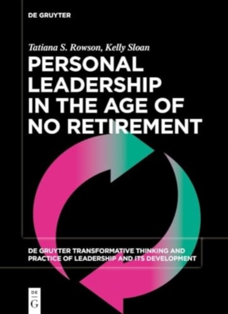 Personal Leadership In The Age Of No Retirement/Product Detail/Business Leadership & Management