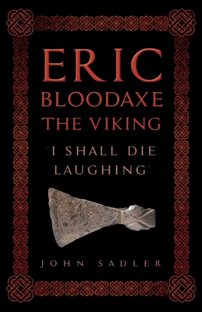 Eric Bloodaxe The Viking : 'I Shall Die Laughing'/Product Detail/History