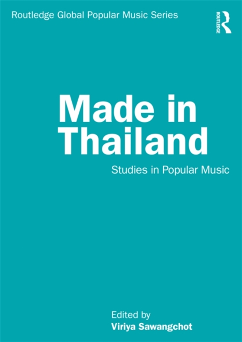 Made In Thailand : Studies In Popular Music/Product Detail/Arts & Entertainment