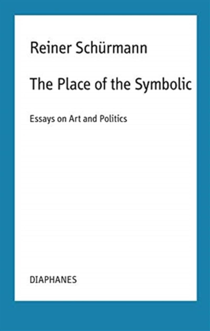 The Place Of The Symbolic – Essays On Art And Politics/Product Detail/Art