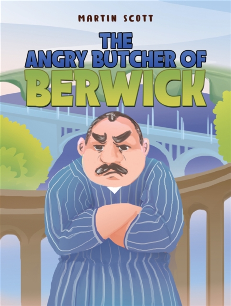 The Angry Butcher Of Berwick/Product Detail/Childrens Fiction Books