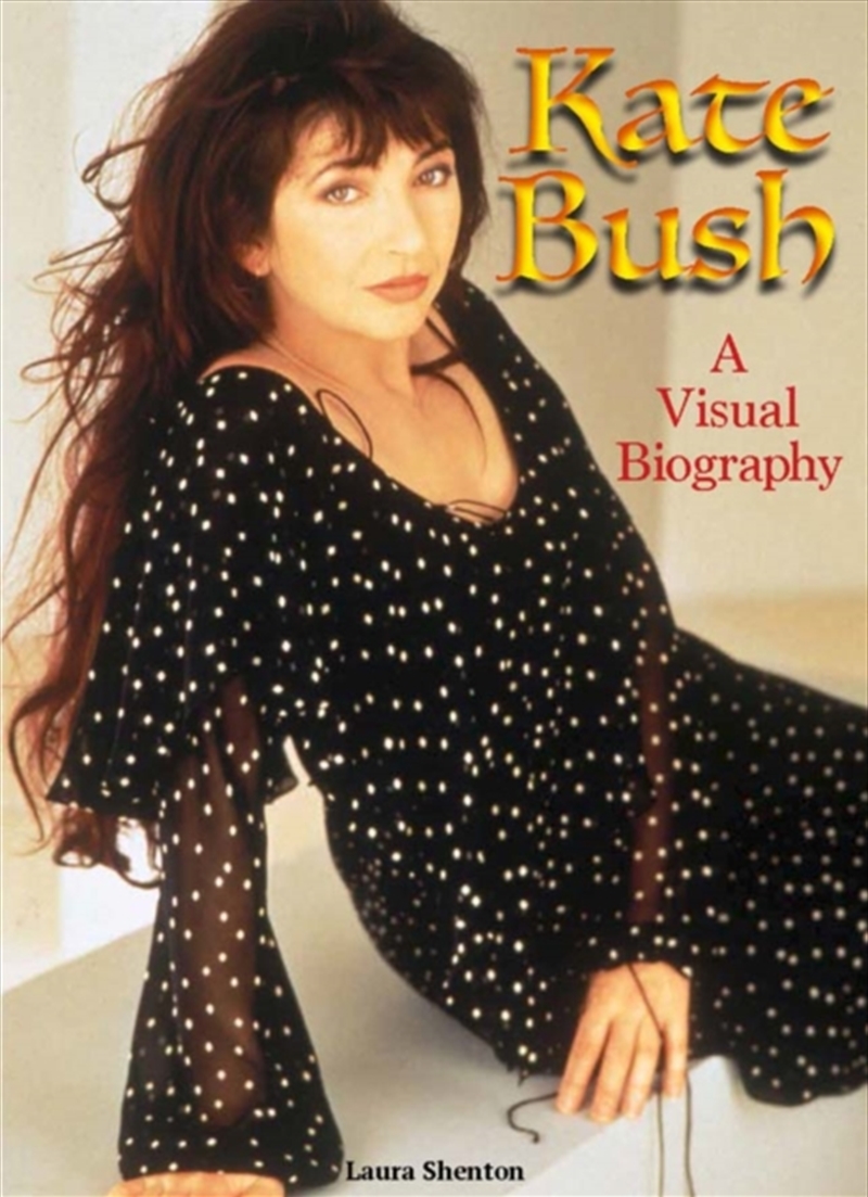 Kate Bush: A Visual Biography/Product Detail/Arts & Entertainment