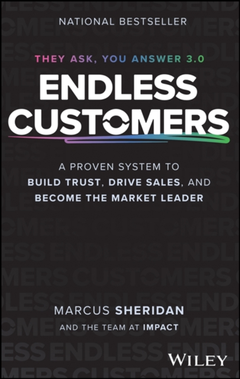 Endless Customers : A Proven System To Build Trust, Drive Sales, And Become The Market Leader/Product Detail/Business Leadership & Management