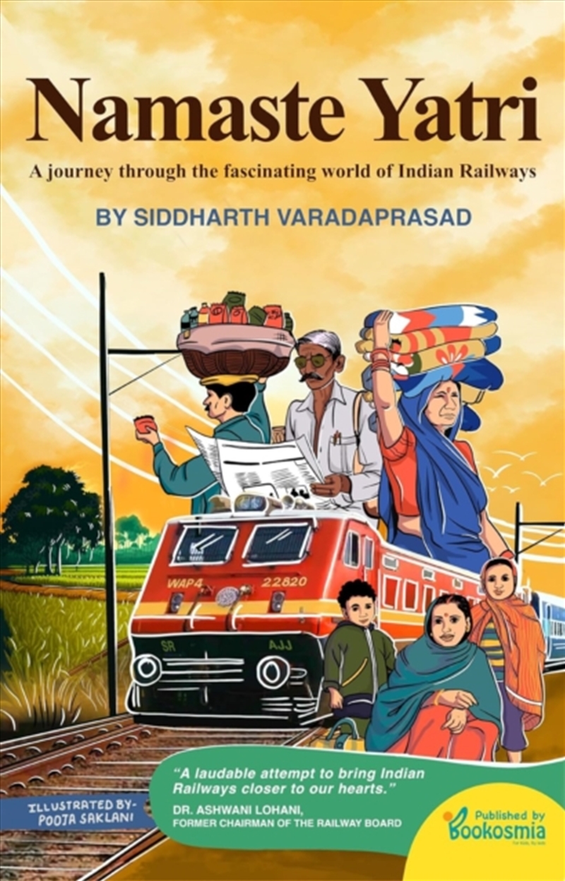 Namaste Yatri : A Journey Through The Fascinating World Of Indian Railways/Product Detail/History