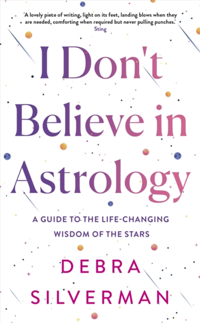 I Don'T Believe In Astrology : A Guide To The Life-Changing Wisdom Of The Stars/Product Detail/Tarot & Astrology