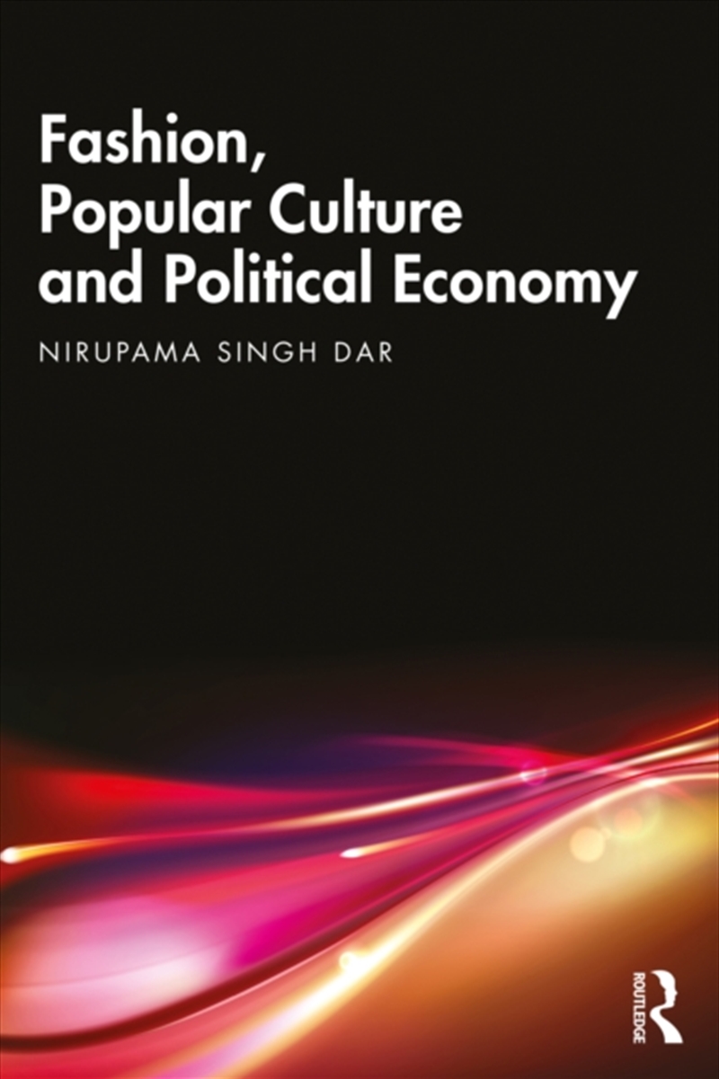 Fashion, Popular Culture And Political Economy/Product Detail/Society & Culture