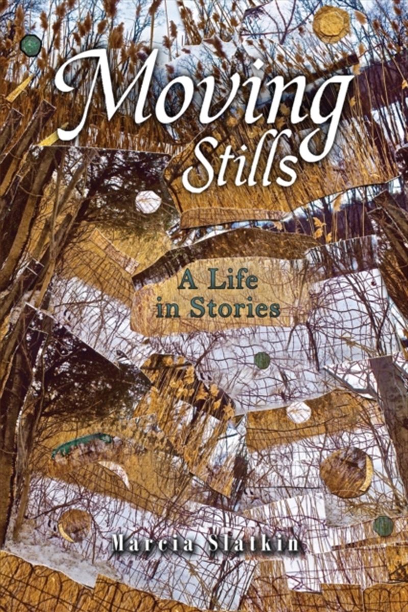 Moving Stills : A Life In Stories/Product Detail/General Fiction Books