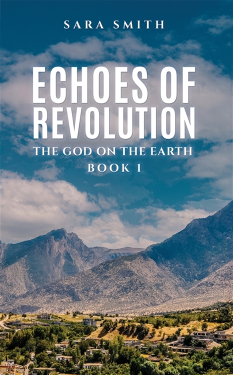 Echoes Of Revolution : The God On The Earth – Book 1/Product Detail/History