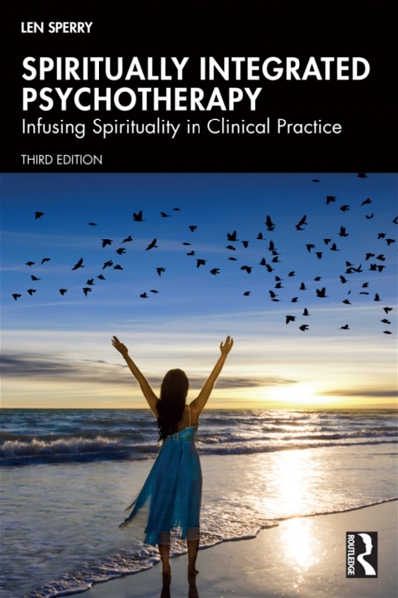 Spiritually Integrated Psychotherapy : Infusing Spirituality In Clinical Practice/Product Detail/Psychology