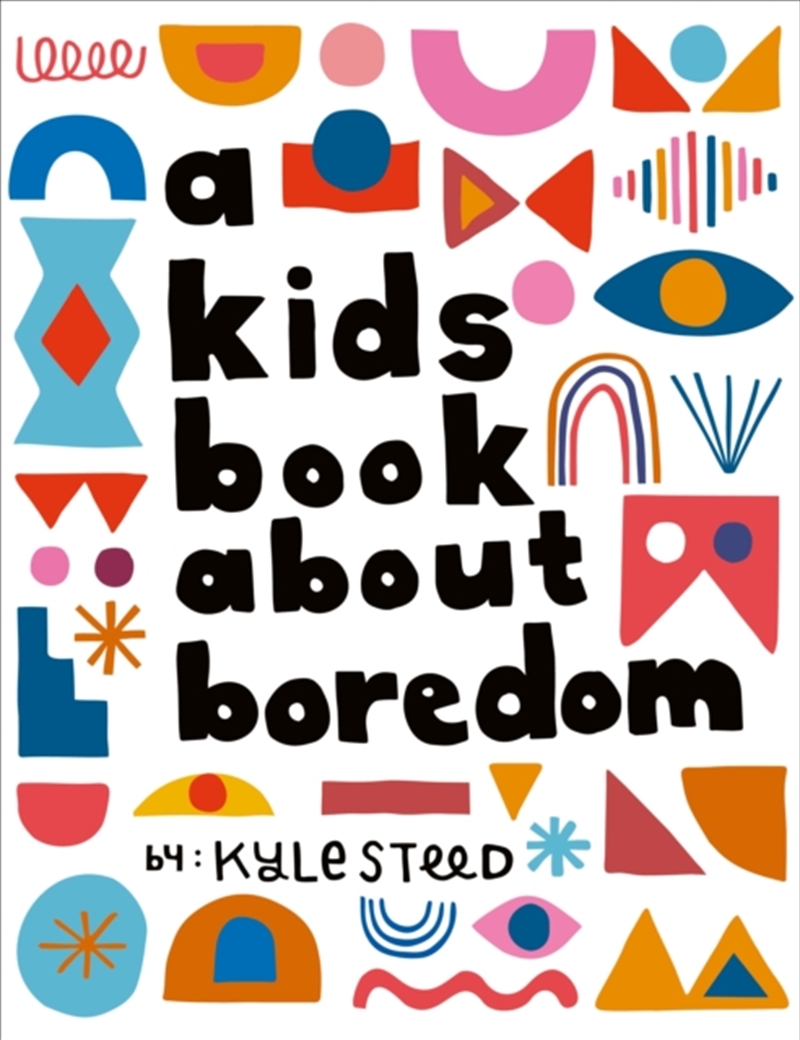 A Kids Book About Boredom/Product Detail/Childrens