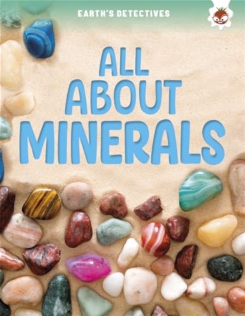 Earth'S Detectives: All About Minerals/Product Detail/Childrens