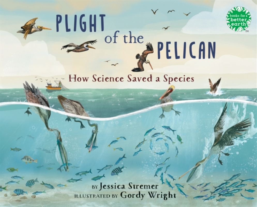 Plight Of The Pelican : How Science Saved A Species/Product Detail/Childrens