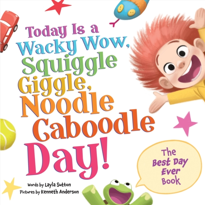 Today Is A Wacky Wow, Squiggle Giggle, Noodle Caboodle Day!/Product Detail/Early Childhood Fiction Books