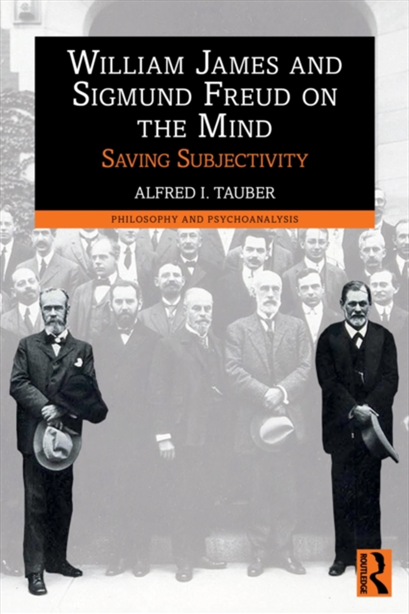 William James And Sigmund Freud On The Mind : Saving Subjectivity/Product Detail/Psychology
