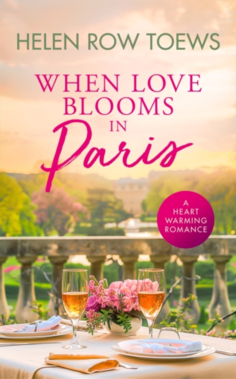 When Love Blooms In Paris : A Sweet, Escapist, Springtime In Paris Romance/Product Detail/Romance