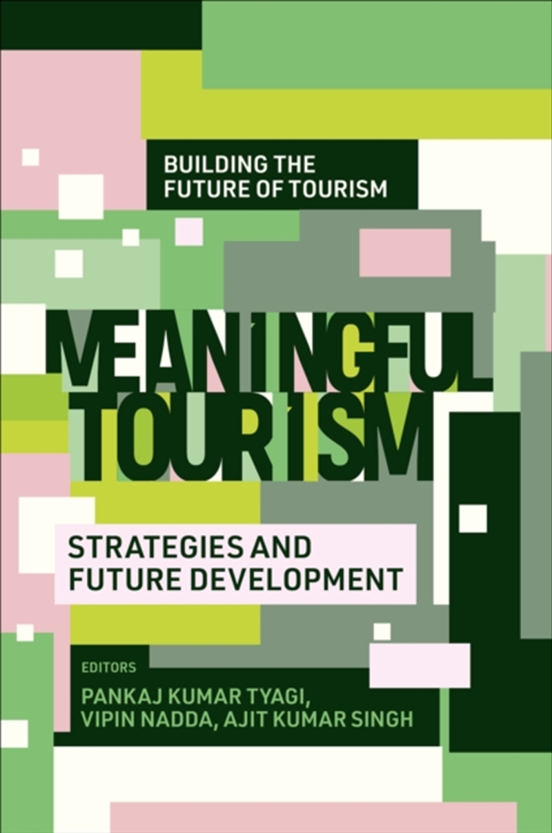 Meaningful Tourism : Strategies And Future Development/Product Detail/Business Leadership & Management