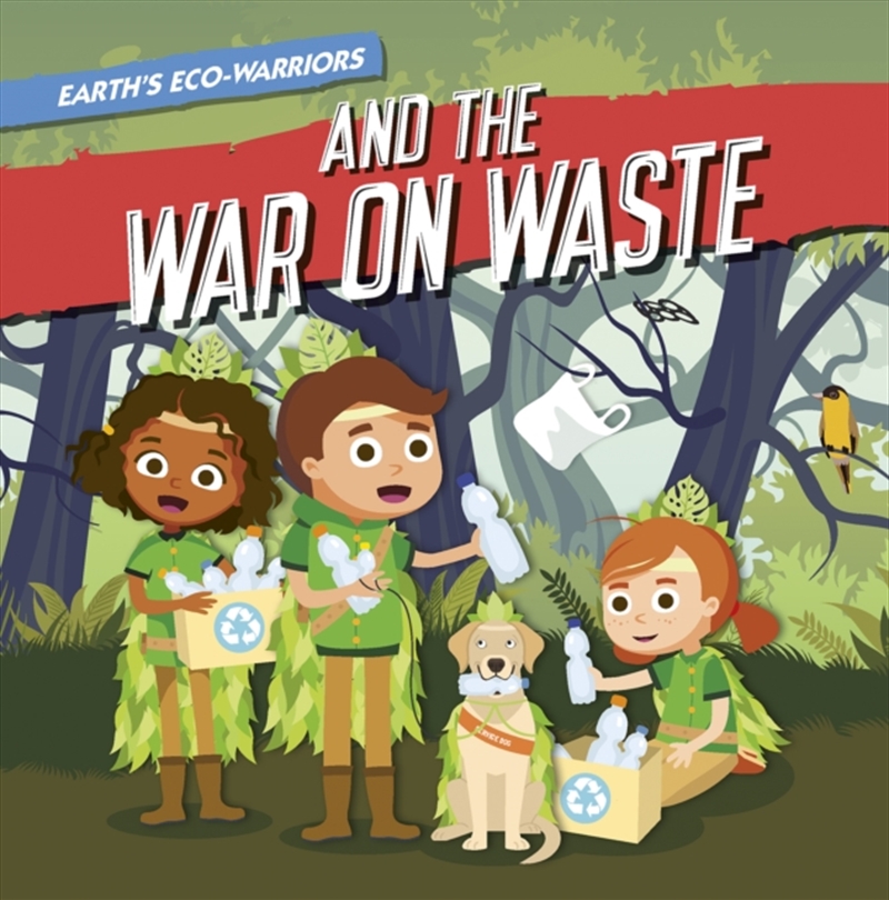 Earth'S Eco-Warriors And The War On Waste/Product Detail/Childrens