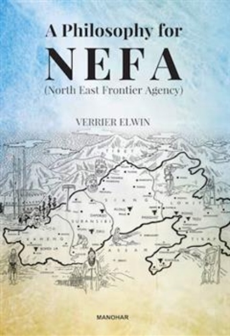 A Philosophy For Nefa : North East Frontier Agency/Product Detail/Reading