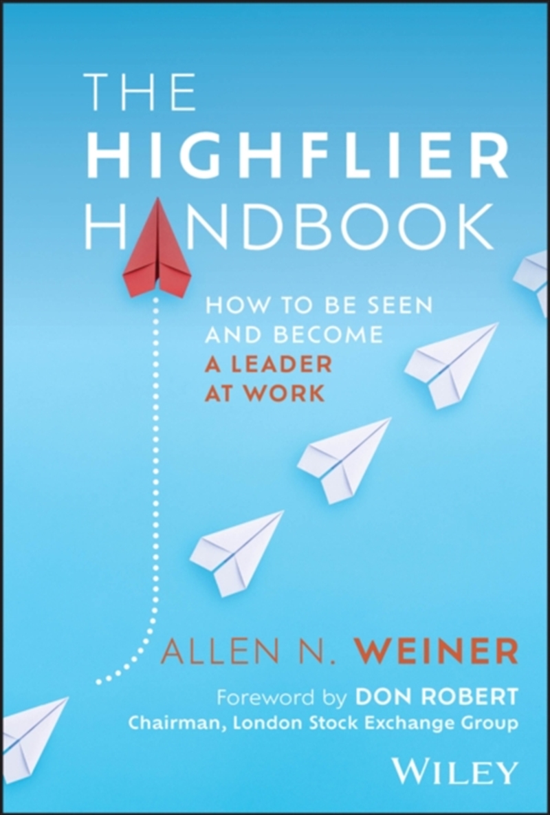 The Highflier Handbook : How To Be Seen And Become A Leader At Work/Product Detail/Business Leadership & Management