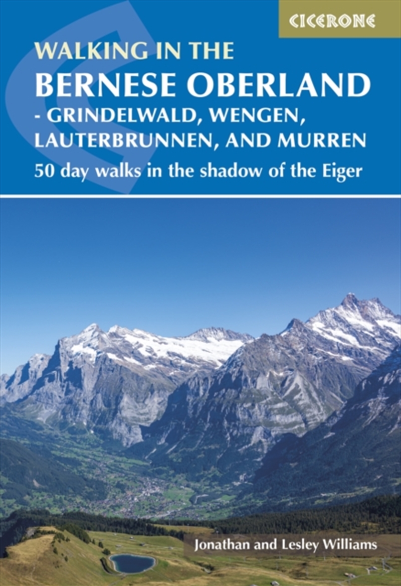 Walking In The Bernese Oberland - Jungfrau Region : 50 Day Walks In Grindelwald, Wengen, Lauterbrunn/Product Detail/Travel & Holidays