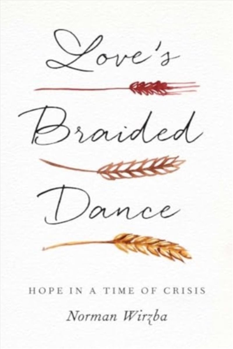 Love'S Braided Dance : Hope In A Time Of Crisis/Product Detail/Religion & Beliefs