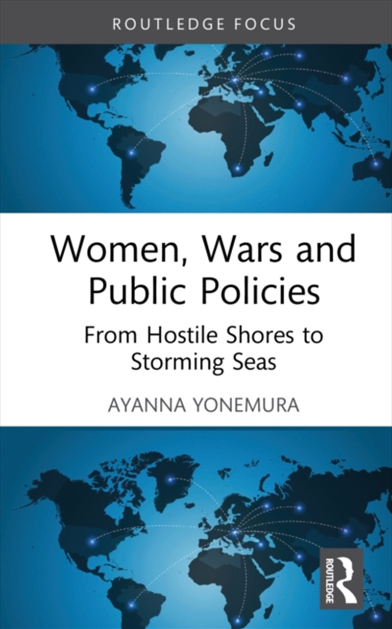 Women, Wars And Public Policies : From Hostile Shores To Storming Seas/Product Detail/Society & Culture