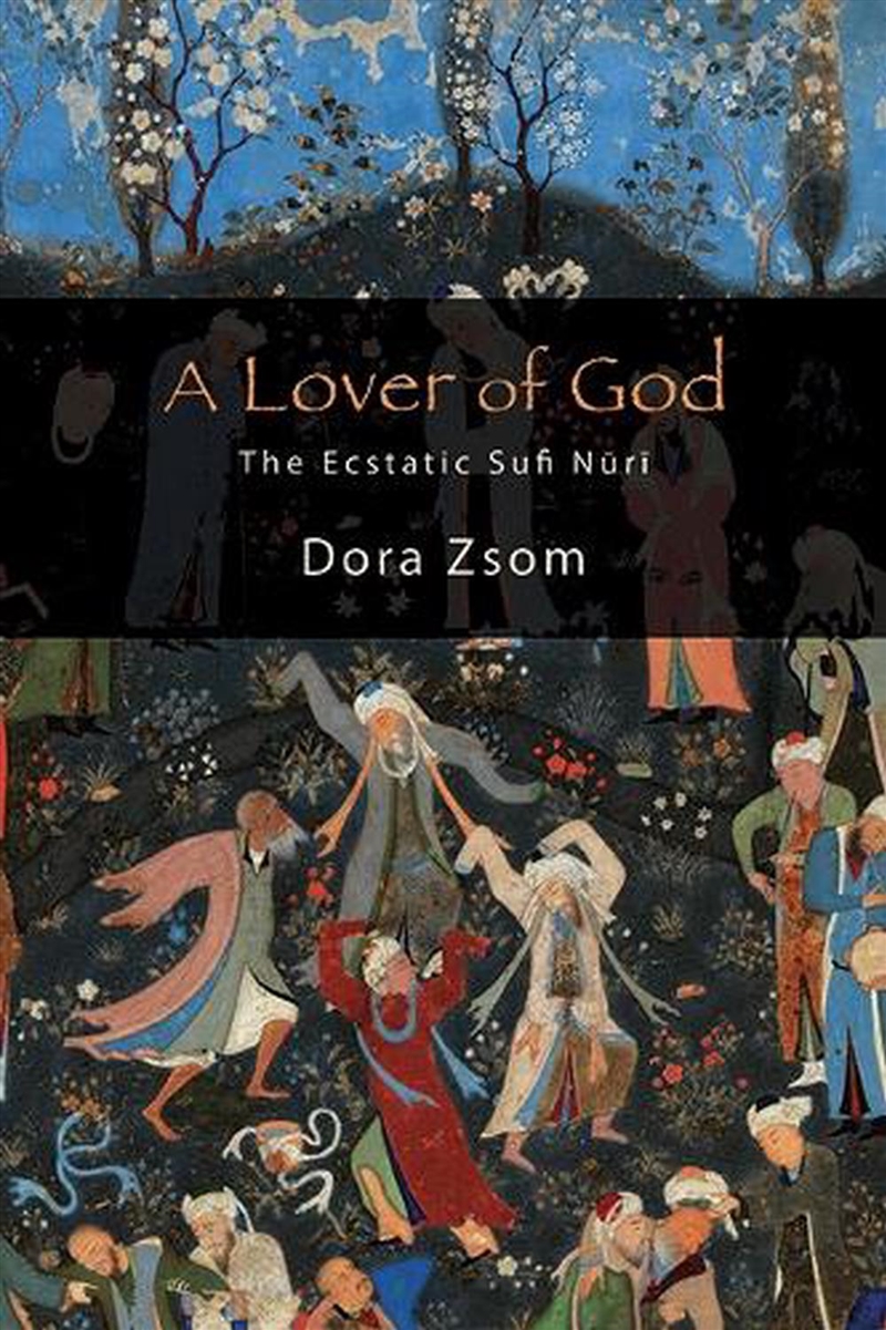A Lover Of God : The Ecstatic Sufi Nuri/Product Detail/Religion & Beliefs