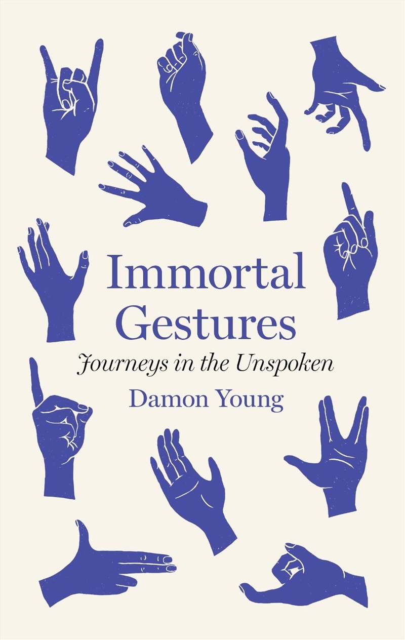 Immortal Gestures : Journeys In The Unspoken/Product Detail/Reading