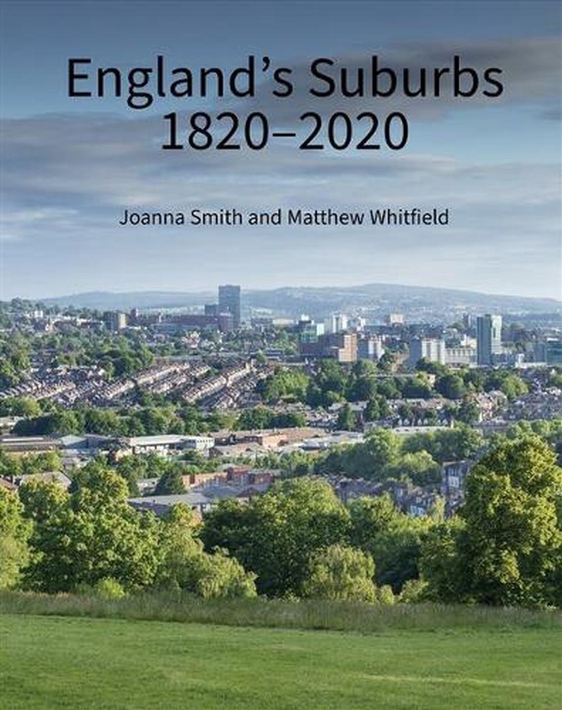 England'S Suburbs 1820-2020/Product Detail/History