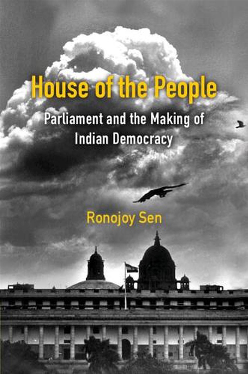 House Of The People : Parliament And The Making Of Indian Democracy/Product Detail/Politics & Government