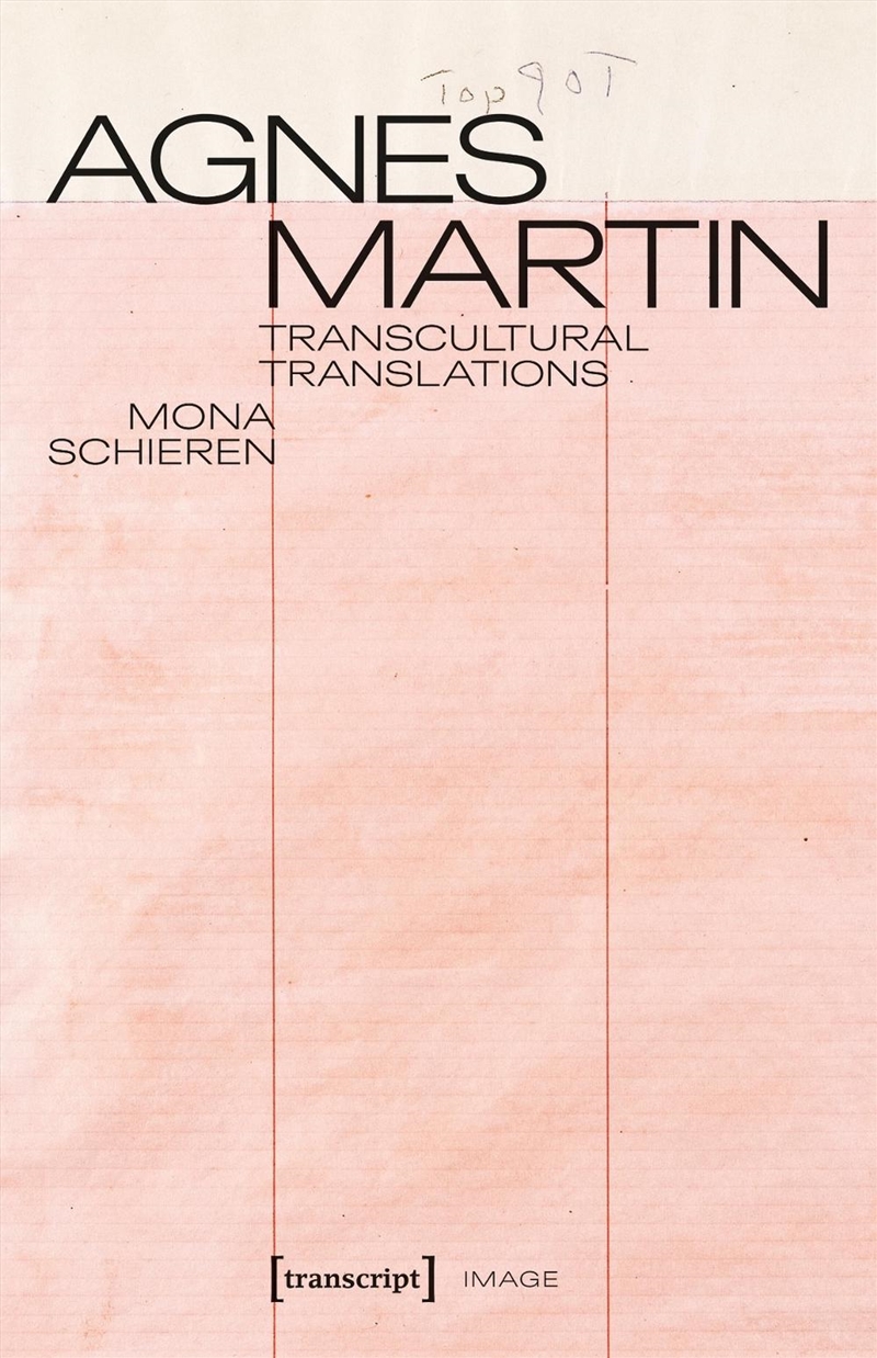 Agnes Martin - Transcultural Translations : On The Construction Of Asianist Aesthetics In American A/Product Detail/Art