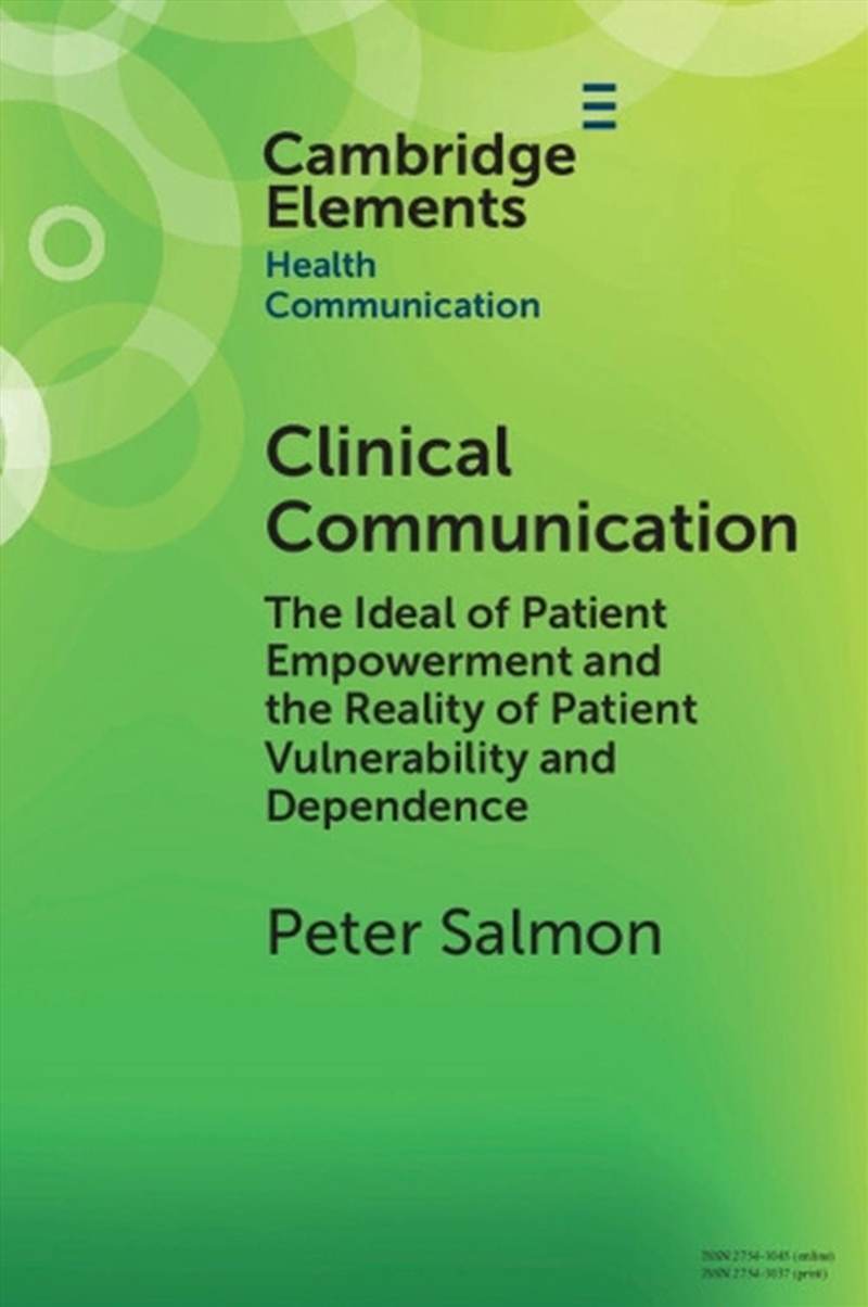 Clinical Communication : The Ideal Of Patient Empowerment And The Reality Of Patient Vulnerability A/Product Detail/Language & Linguistics