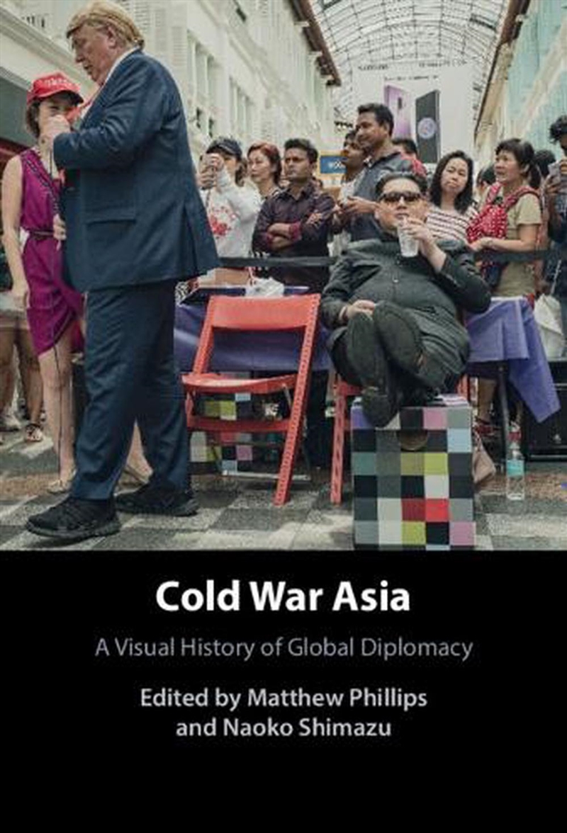 Cold War Asia : A Visual History Of Global Diplomacy/Product Detail/Military