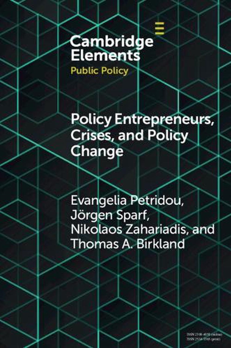 Policy Entrepreneurs, Crises, And Policy Change/Product Detail/Politics & Government