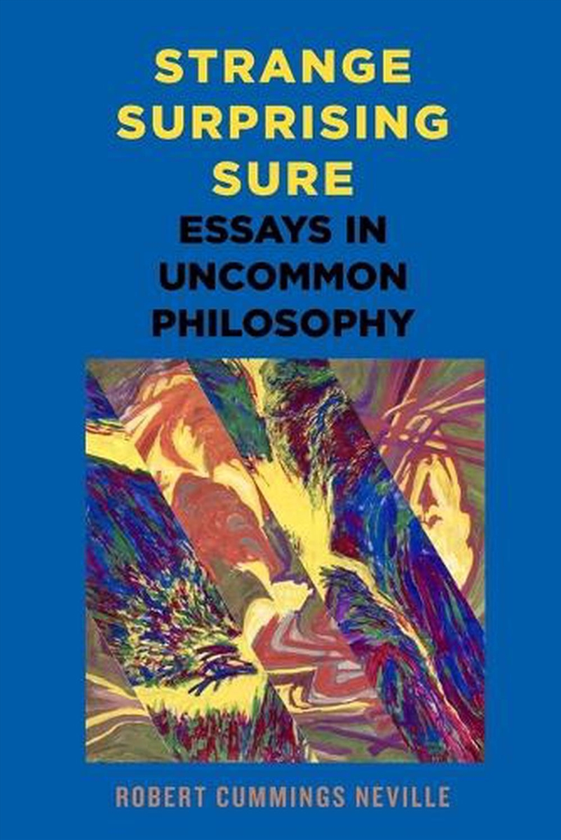 Strange, Surprising, Sure : Essays In Uncommon Philosophy/Product Detail/Reading