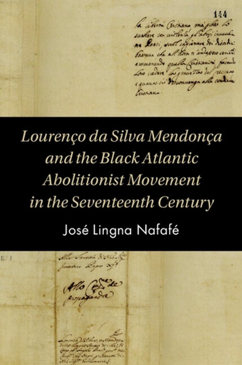 Lourenco Da Silva Mendonca And The Black Atlantic Abolitionist Movement In The Seventeenth Century/Product Detail/History