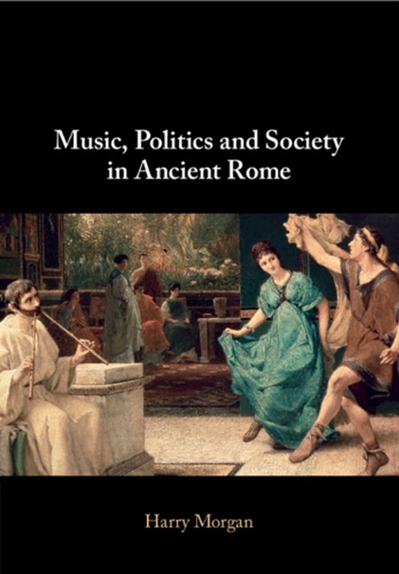 Music, Politics And Society In Ancient Rome/Product Detail/Literature & Poetry