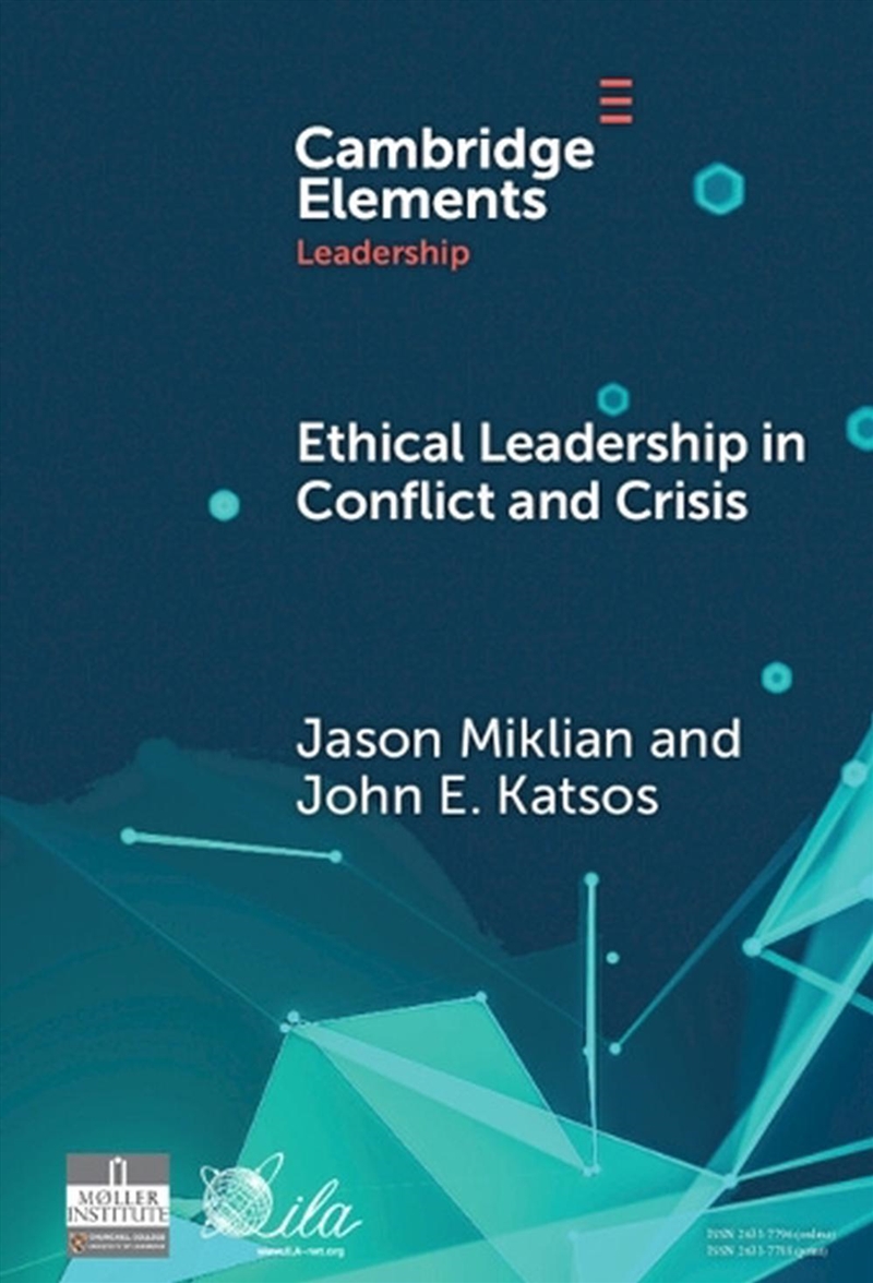 Ethical Leadership In Conflict And Crisis : Evidence From Leaders On How To Make More Peaceful, Sust/Product Detail/Business Leadership & Management