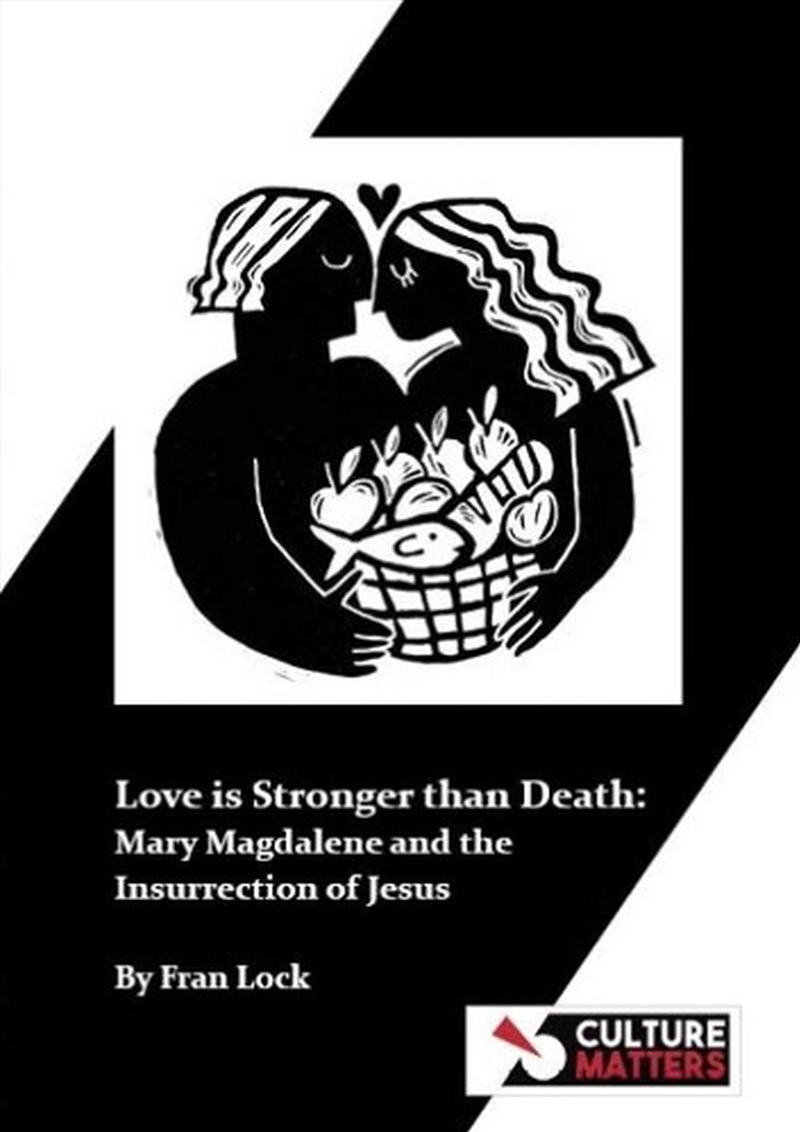 Love Is Stronger Than Death: Mary Magdalene And The Insurrection Of Jesus/Product Detail/Religion & Beliefs