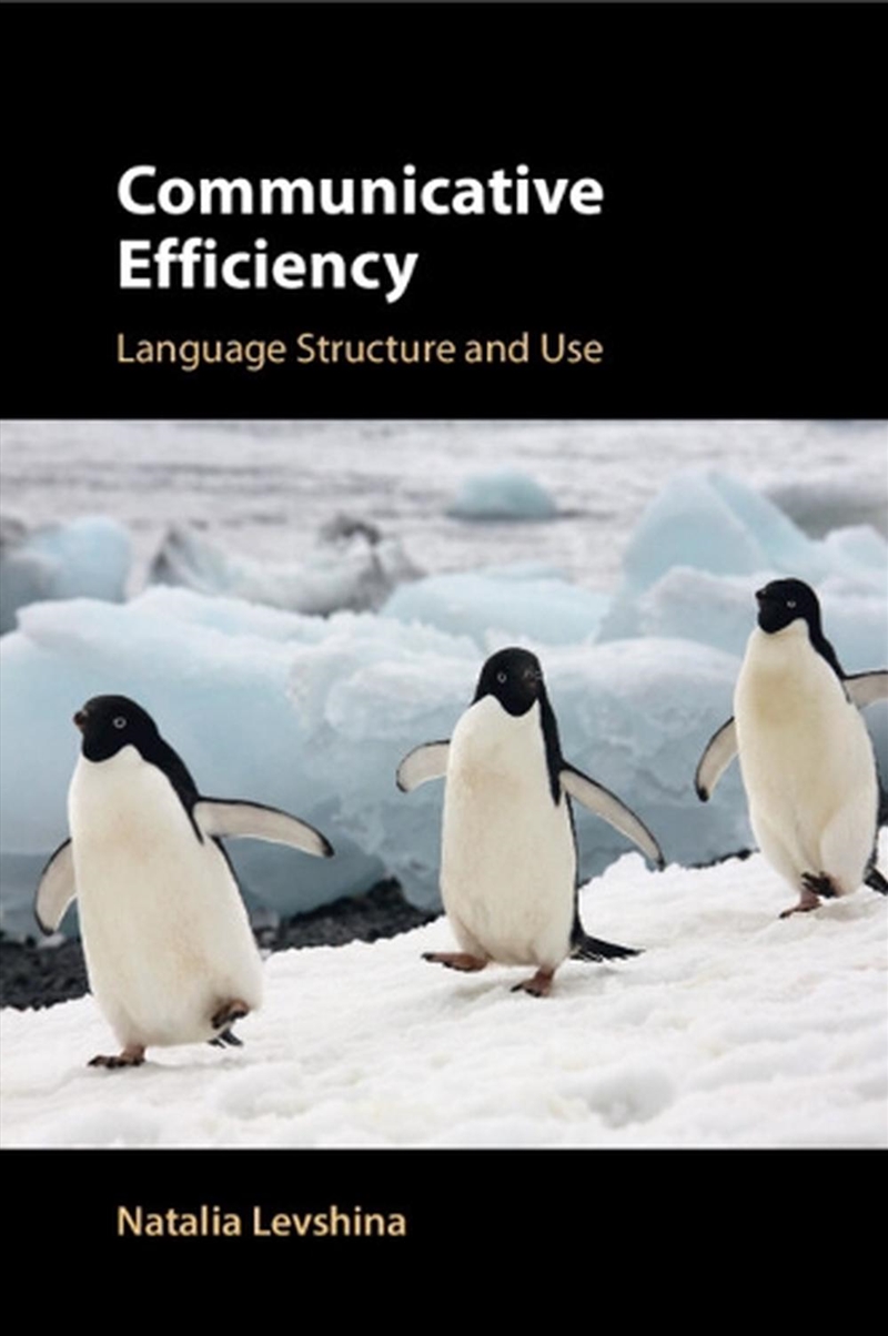 Communicative Efficiency : Language Structure And Use/Product Detail/Language & Linguistics